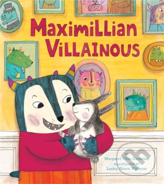 Kniha: Maximillian Villainous (Margaret Chiu Greanias). Running Press Kids, 2018 Kniha: Maximillian Villainous (Margaret Chiu Greanias). Running Press Kids, 2018