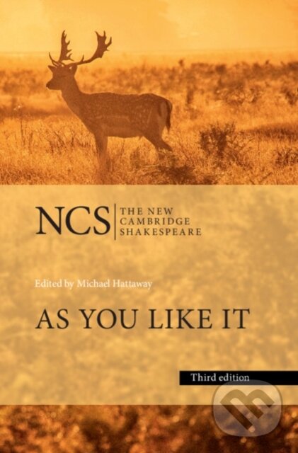 Kniha: As You Like It (William Shakespeare a Michael Hattaway). Cambridge University Press, 2021 Kniha: As You Like It (William Shakespeare a Michael Hattaway). Cambridge University Press, 2021
