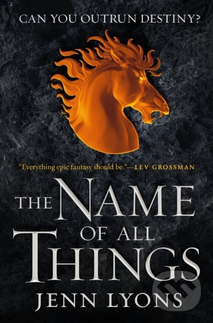 Kniha: The Name of All Things (Jenn Lyons). Tor Books, 2020 Kniha: The Name of All Things (Jenn Lyons). Tor Books, 2020