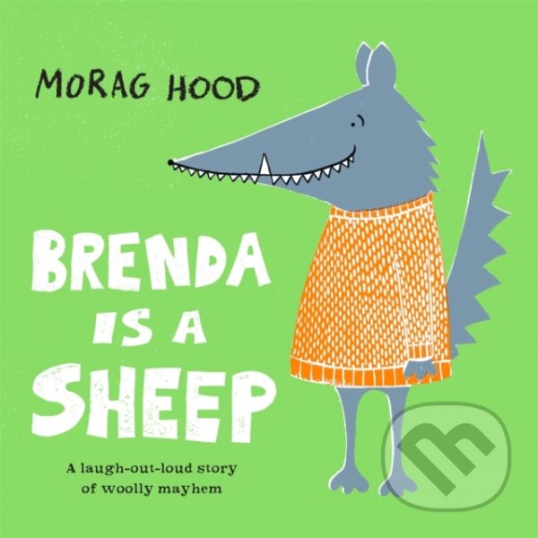 Kniha: Brenda Is a Sheep (Morag Hood). Two Hoots, 2020 Kniha: Brenda Is a Sheep (Morag Hood). Two Hoots, 2020