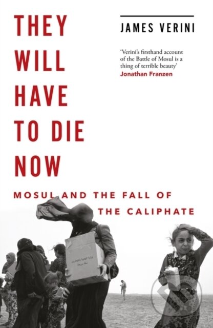 Kniha: They Will Have to Die Now (James Verini). Oneworld Publications, 2019 Kniha: They Will Have to Die Now (James Verini). Oneworld Publications, 2019
