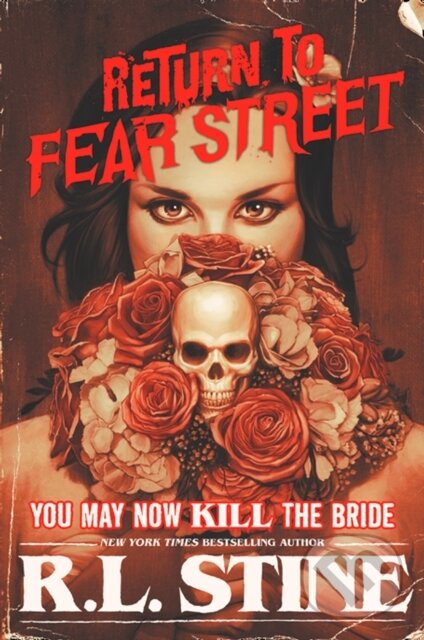 Kniha: You May Now Kill the Bride (R.L. Stine). HarperCollins, 2018 Kniha: You May Now Kill the Bride (R.L. Stine). HarperCollins, 2018