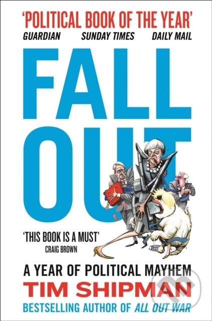 Kniha: Fall Out (Tim Shipman). William Collins, 2018 Kniha: Fall Out (Tim Shipman). William Collins, 2018