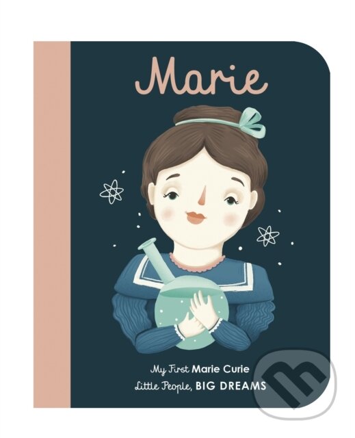 Kniha: Marie Curie (Maria Isabel Sanchez Vegara). Frances Lincoln, 2018 Kniha: Marie Curie (Maria Isabel Sanchez Vegara). Frances Lincoln, 2018
