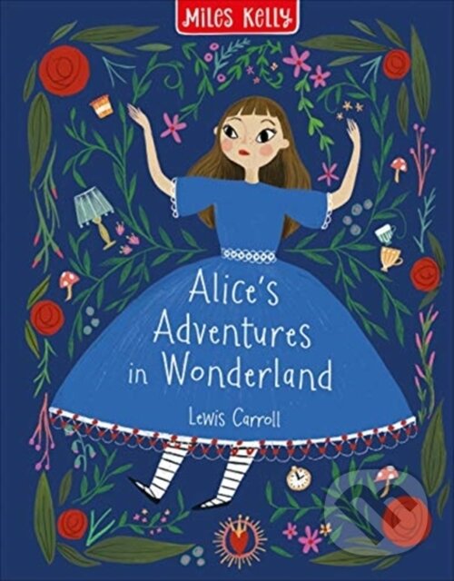 Kniha: Alice's Adventures in Wonderland (Lewis Carroll). Miles Kelly Publishing, 2020 Kniha: Alice's Adventures in Wonderland (Lewis Carroll). Miles Kelly Publishing, 2020