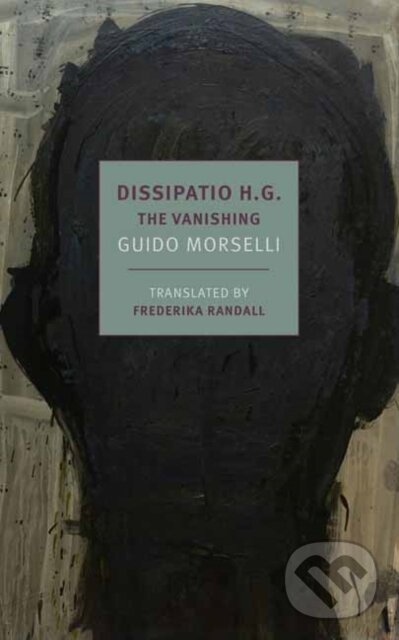 Kniha: Dissipatio H.G. (Frederika Randall a Guido Morselli). , 2020 Kniha: Dissipatio H.G. (Frederika Randall a Guido Morselli). , 2020