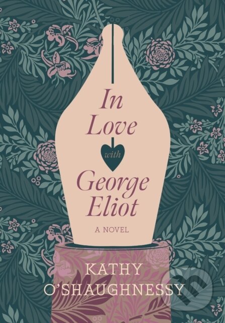 Kniha: In Love with George Eliot (Kathy O’Shaughnessy). Scribe Publications, 2020 Kniha: In Love with George Eliot (Kathy O’Shaughnessy). Scribe Publications, 2020