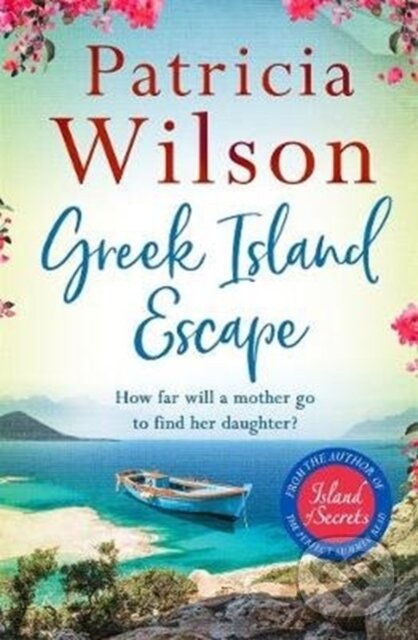 Kniha: Greek Island Escape (Patricia Wilson). Zaffre, 2020 Kniha: Greek Island Escape (Patricia Wilson). Zaffre, 2020