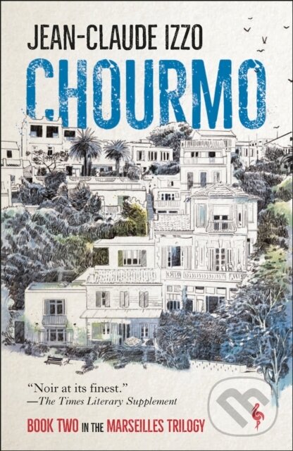 Kniha: Chourmo (Jean-Claude Izzo). , 2020 Kniha: Chourmo (Jean-Claude Izzo). , 2020