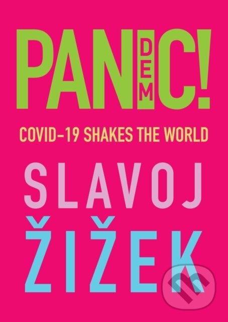 Kniha: Pandemic! (Slavoj Zizek). Polity Press, 2020 Kniha: Pandemic! (Slavoj Zizek). Polity Press, 2020