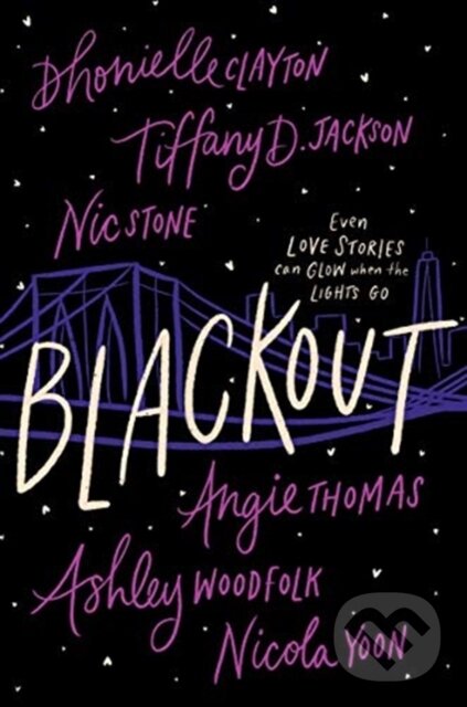 Kniha: Blackout (Angie Thomas, Tiffany D. Jackson, Nicola Yoon, Nic Stone, Dhonielle Clayton a Ashley Woodfolk). Quill Tree Books, 2021 Kniha: Blackout (Angie Thomas, Tiffany D. Jackson, Nicola Yoon, Nic Stone, Dhonielle Clayton a Ashley Woodfolk). Quill Tree Books, 2021
