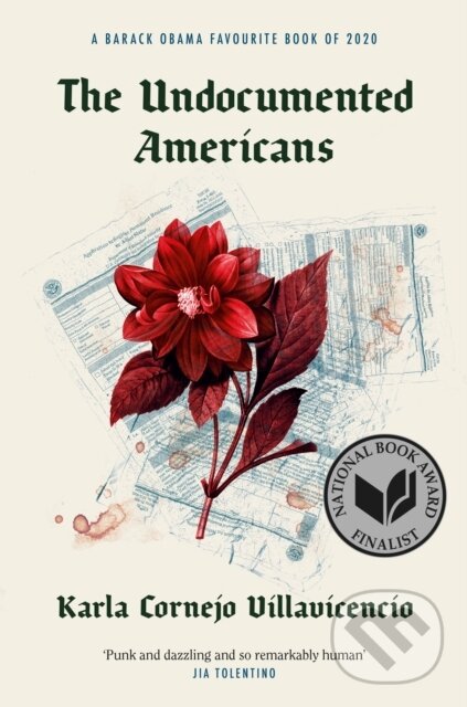 Kniha: The Undocumented Americans (Karla Cornejo Villavicencio). Swift Press, 2021 Kniha: The Undocumented Americans (Karla Cornejo Villavicencio). Swift Press, 2021