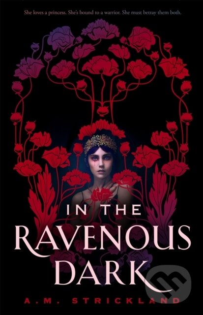 Kniha: In the Ravenous Dark (A.M. Strickland). Hodder and Stoughton, 2021 Kniha: In the Ravenous Dark (A.M. Strickland). Hodder and Stoughton, 2021