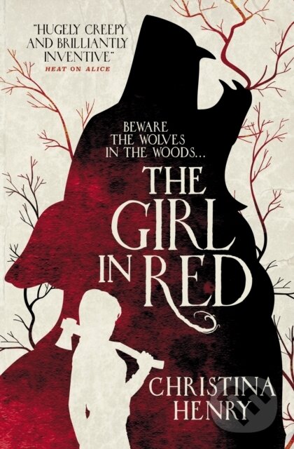 Kniha: The Girl in Red (Christina Henry). Titan Books, 2019 Kniha: The Girl in Red (Christina Henry). Titan Books, 2019