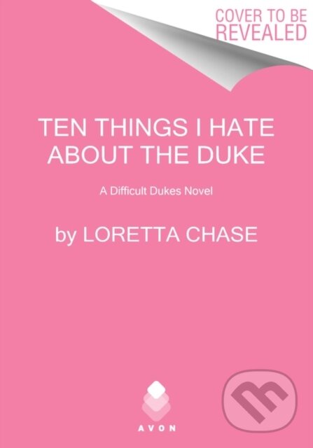 Kniha: Ten Things I Hate About the Duke (Loretta Chase). Avon, 2020 Kniha: Ten Things I Hate About the Duke (Loretta Chase). Avon, 2020