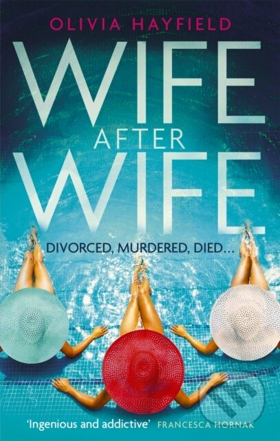 Kniha: Wife After Wife (Olivia Hayfield). Piatkus, 2020 Kniha: Wife After Wife (Olivia Hayfield). Piatkus, 2020