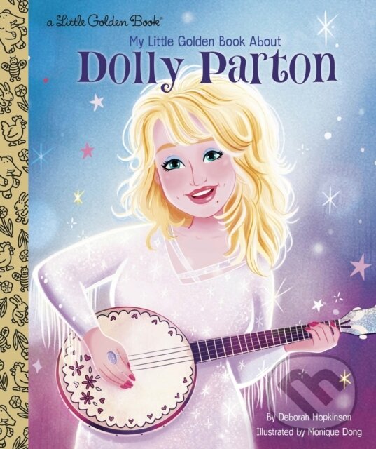 Kniha: Dolly Parton (Deborah Hopkinson). Random House, 2021 Kniha: Dolly Parton (Deborah Hopkinson). Random House, 2021