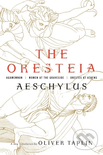 Kniha: The Oresteia (Aeschylus). , 2018 Kniha: The Oresteia (Aeschylus). , 2018