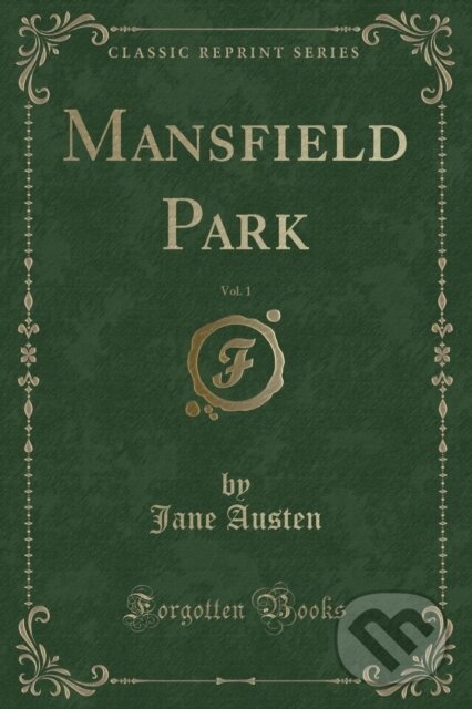 Kniha: Mansfield Park (Jane Austen). Forgotten Books, 2018 Kniha: Mansfield Park (Jane Austen). Forgotten Books, 2018