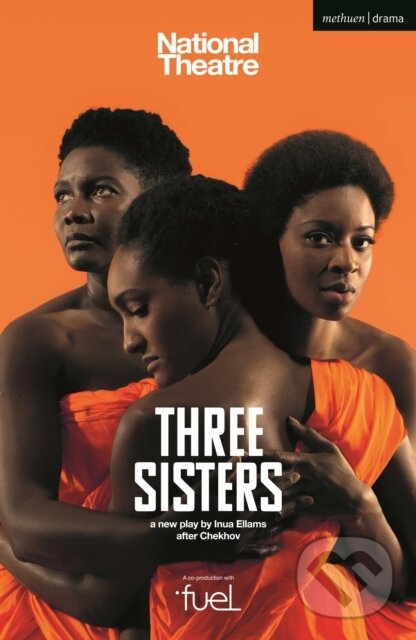Kniha: Three Sisters (Anton Chekhov). Methuen Drama, 2021 Kniha: Three Sisters (Anton Chekhov). Methuen Drama, 2021