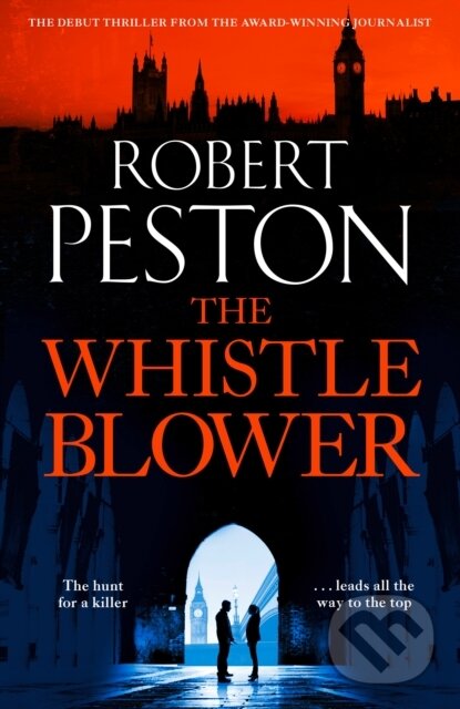 Kniha: The Whistleblower (Robert Peston). Zaffre, 2021 Kniha: The Whistleblower (Robert Peston). Zaffre, 2021