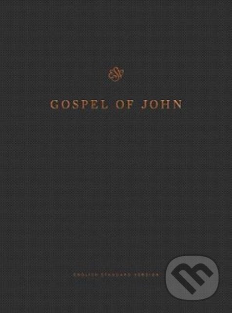 Kniha: ESV Gospel of John, Reader's Edition (Crossway Books). Crossway Books, 2018 Kniha: ESV Gospel of John, Reader's Edition (Crossway Books). Crossway Books, 2018