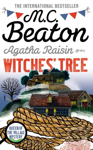 Kniha: Agatha Raisin and the Witches' Tree (M. C. Beaton). Constable, 2018 Kniha: Agatha Raisin and the Witches' Tree (M. C. Beaton). Constable, 2018