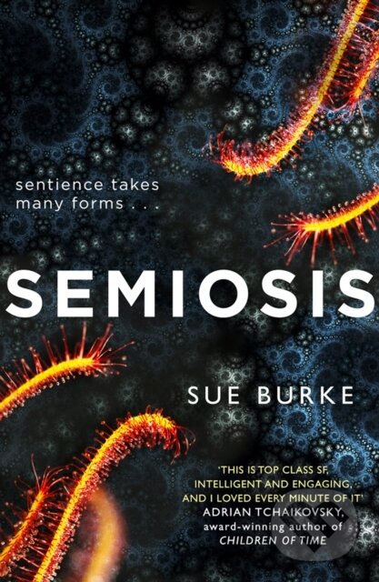 Kniha: Semiosis (Sue Burke). HarperCollins, 2018 Kniha: Semiosis (Sue Burke). HarperCollins, 2018