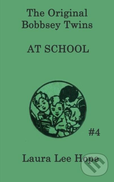 Kniha: The Bobbsey Twins at School (Laura Lee Hope). SMK Books, 2018 Kniha: The Bobbsey Twins at School (Laura Lee Hope). SMK Books, 2018