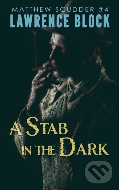 Kniha: A Stab in the Dark (Lawrence Block). , 2020 Kniha: A Stab in the Dark (Lawrence Block). , 2020