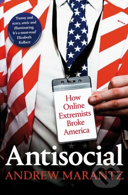 Kniha: Antisocial (Andrew Marantz). Picador, 2020 Kniha: Antisocial (Andrew Marantz). Picador, 2020