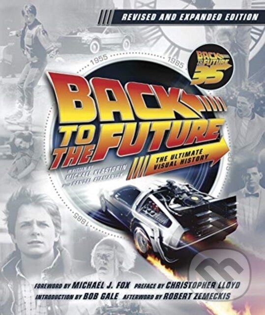Kniha: Back to the Future: The Ultimate Visual History - Updated Edition (Klastorin Michael). Titan Books, 2020 Kniha: Back to the Future: The Ultimate Visual History - Updated Edition (Klastorin Michael). Titan Books, 2020