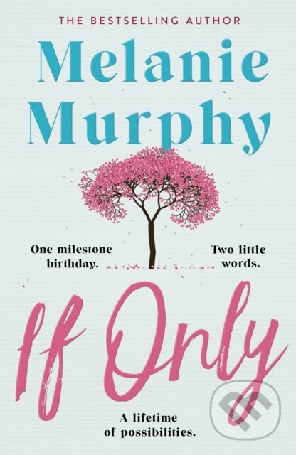 Kniha: If Only (Melanie Murphy). , 2020 Kniha: If Only (Melanie Murphy). , 2020