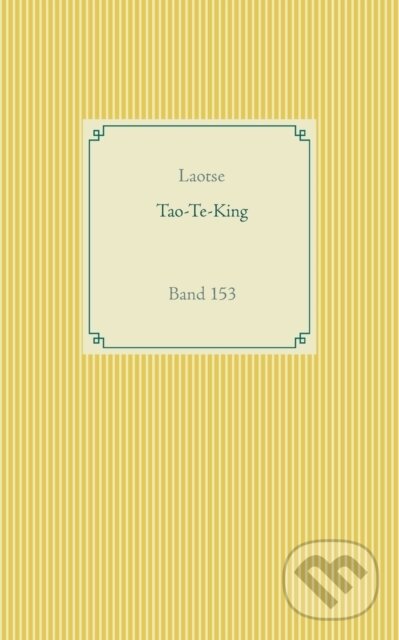 Kniha: Tao Te King (Laotse). BOOKS ON DEMAND, 2020 Kniha: Tao Te King (Laotse). BOOKS ON DEMAND, 2020
