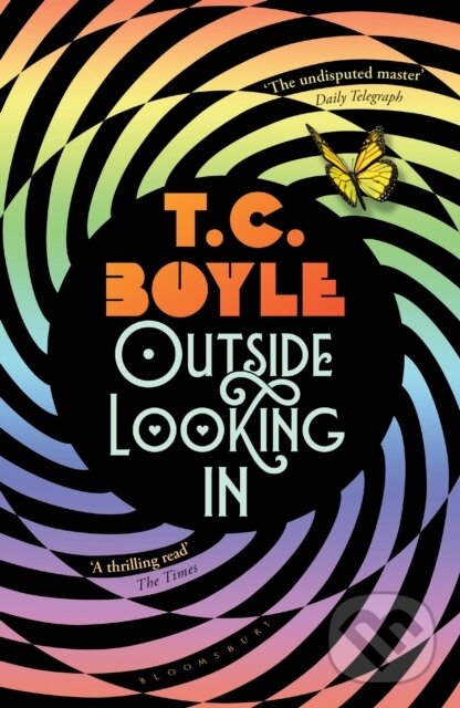 Kniha: Outside Looking In (T. C. Boyle). Bloomsbury, 2020 Kniha: Outside Looking In (T. C. Boyle). Bloomsbury, 2020