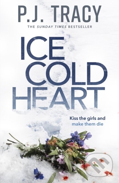 Kniha: Ice Cold Heart (P. J. Tracy). Michael Joseph, 2019 Kniha: Ice Cold Heart (P. J. Tracy). Michael Joseph, 2019