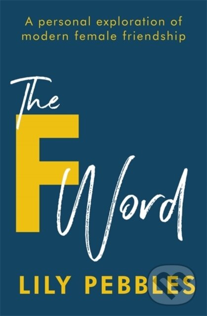 Kniha: The F Word (Lily Pebbles). Hodder Paperback, 2019 Kniha: The F Word (Lily Pebbles). Hodder Paperback, 2019