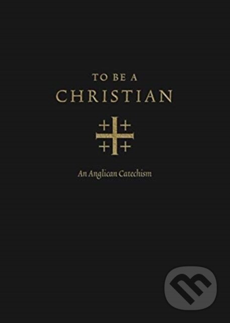 Kniha: To Be a Christian (Anglican Church in North America, Joel Scandrett a J. I. Packer). Crossway Books, 2020 Kniha: To Be a Christian (Anglican Church in North America, Joel Scandrett a J. I. Packer). Crossway Books, 2020