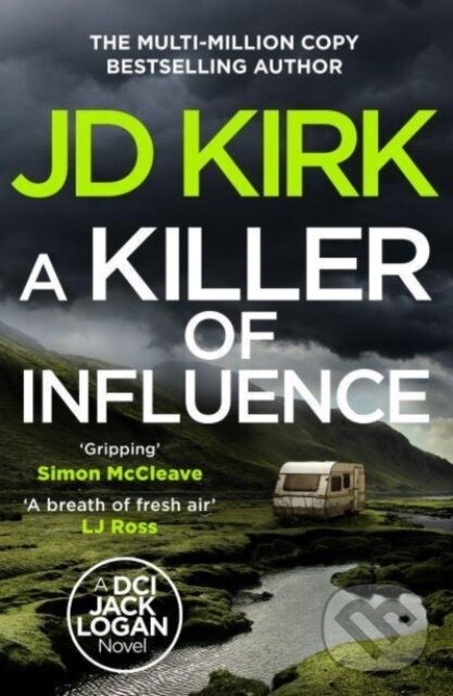Kniha: A Killer of Influence (Jd Kirk). Canelo, 2025 Kniha: A Killer of Influence (Jd Kirk). Canelo, 2025