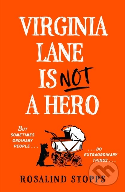 Kniha: Virginia Lane is Not a Hero (Rosalind Stopps). HQ, 2025 Kniha: Virginia Lane is Not a Hero (Rosalind Stopps). HQ, 2025