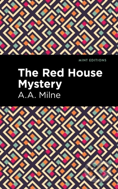 Kniha: The Red House Mystery (A. A. Milne). , 2021 Kniha: The Red House Mystery (A. A. Milne). , 2021
