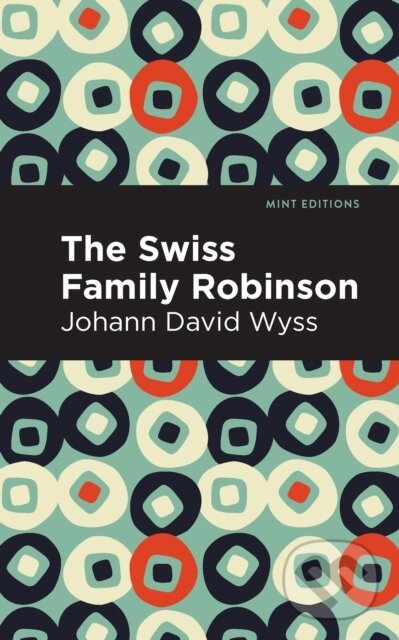 Kniha: Swiss Family Robinson (Johann David Wyss). West Margin Press, 2022 Kniha: Swiss Family Robinson (Johann David Wyss). West Margin Press, 2022