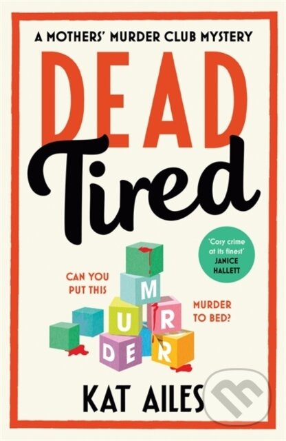 Kniha: Dead Tired (Kat Ailes). Zaffre, 2025 Kniha: Dead Tired (Kat Ailes). Zaffre, 2025