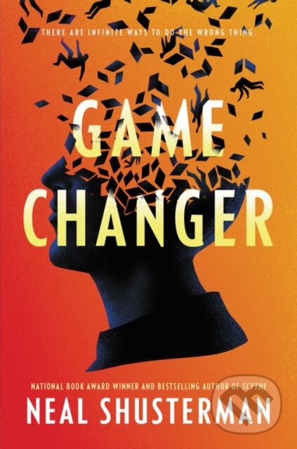 Kniha: Game Changer (Neal Shusterman). Quill Tree Books, 2021 Kniha: Game Changer (Neal Shusterman). Quill Tree Books, 2021