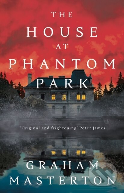 Kniha: The House at Phantom Park (Graham Masterton). Head of Zeus, 2022 Kniha: The House at Phantom Park (Graham Masterton). Head of Zeus, 2022