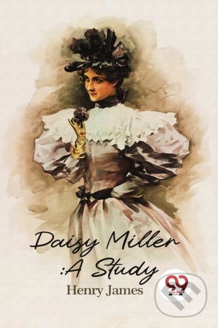 Kniha: Daisy Miller (Henry James). Double 9 Books LLP, 2022 Kniha: Daisy Miller (Henry James). Double 9 Books LLP, 2022