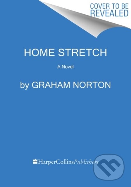 Kniha: Home Stretch (Graham Norton). HarperCollins, 2022 Kniha: Home Stretch (Graham Norton). HarperCollins, 2022