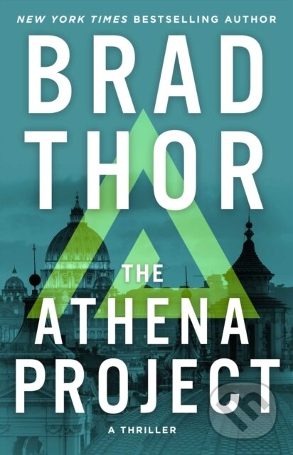 Kniha: The Athena Project (Brad Thor). , 2021 Kniha: The Athena Project (Brad Thor). , 2021