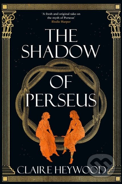 Kniha: The Shadow of Perseus (Claire Heywood). Hodder and Stoughton, 2023 Kniha: The Shadow of Perseus (Claire Heywood). Hodder and Stoughton, 2023