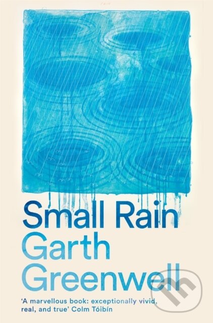 Kniha: Small Rain (Garth Greenwell). Picador, 2025 Kniha: Small Rain (Garth Greenwell). Picador, 2025